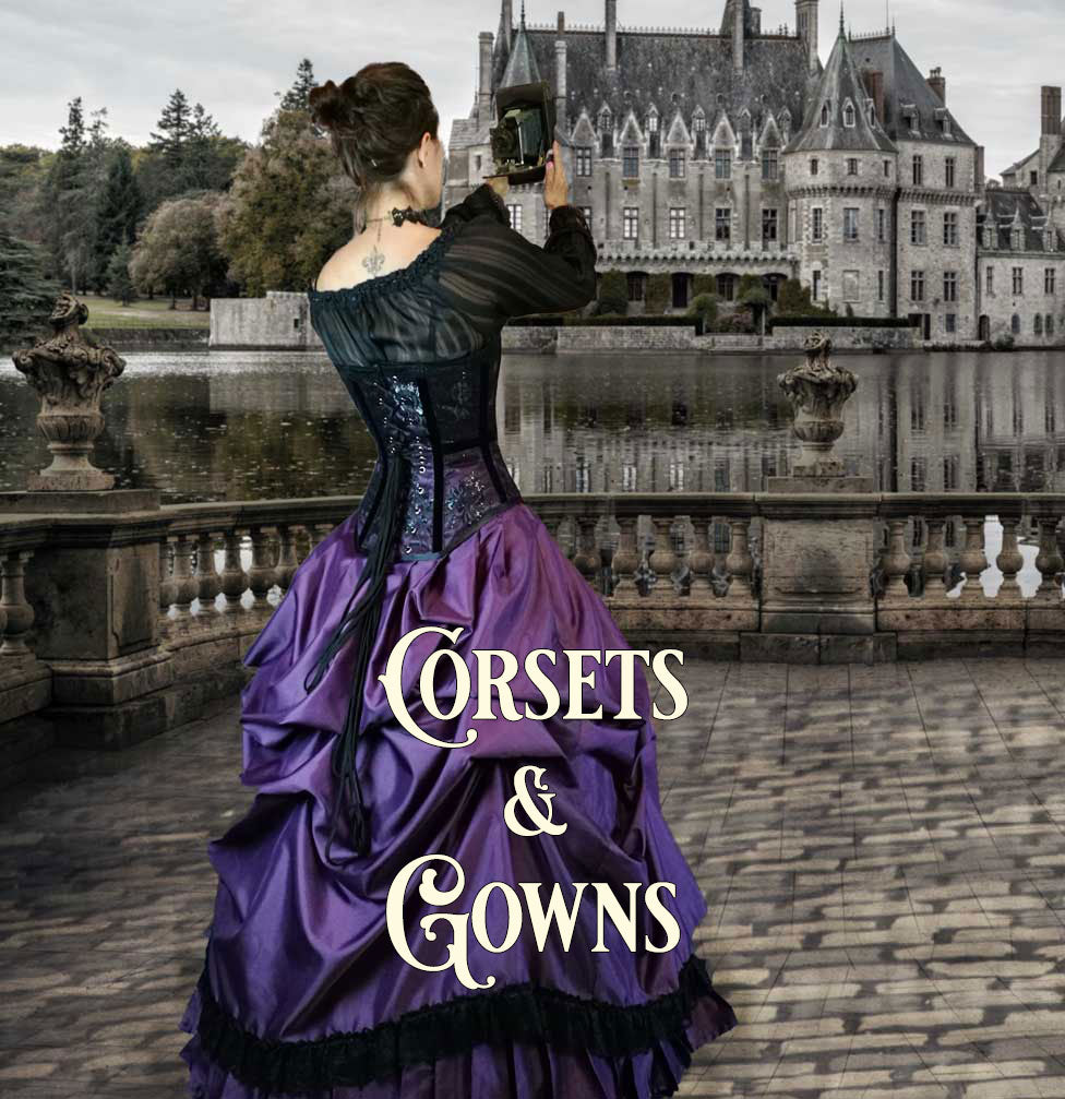 Corsets and Gowns